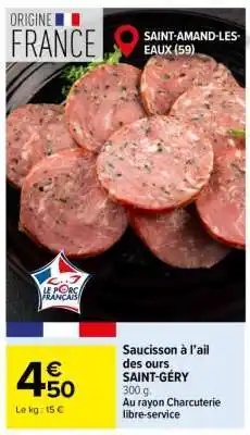 Carrefour Saucisson à l’ail des ours SAINT-GÉRY offre