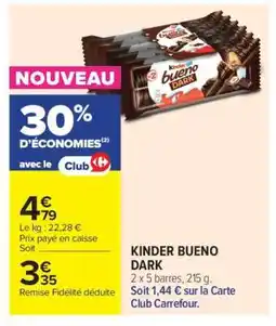 Carrefour Market Kinder Bueno Dark offre