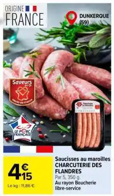 Carrefour Saucisses au maroilles CHARCUTERIE DES FLANDRES offre