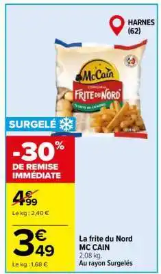 Carrefour La frite du Nord MC CAIN offre