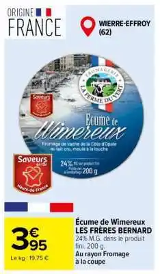 Carrefour Écume de Wimereux Les Frères Bernard offre
