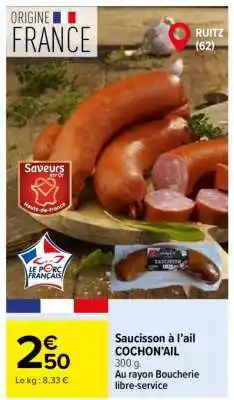 Carrefour Saucisson à l'ail COCHON'AIL offre