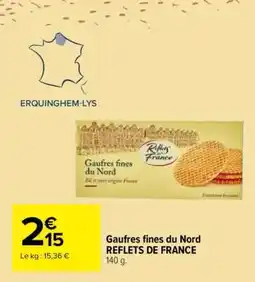 Carrefour Gaufres fines du Nord REFLETS DE FRANCE offre