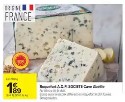 Carrefour Roquefort A.O.P. SOCIETE Cave Abeille offre