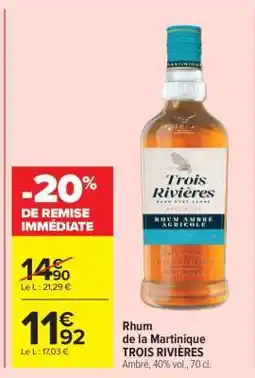 Carrefour Rhum de la Martinique TROIS RIVIÈRES offre