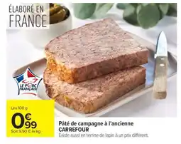 Carrefour Pâté de campagne à l'ancienne offre