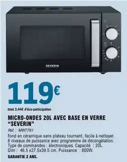 E.Leclerc MICRO-ONDES 20L AVEC BASE EN VERRE SEVERIN offre