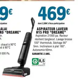 E.Leclerc ASPIRATEUR LAVEUR H15 PRO “DREAME” offre