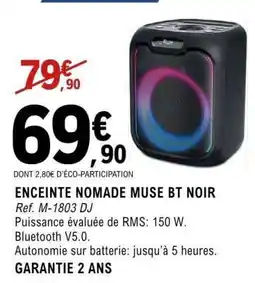 E.Leclerc ENCEINTE NOMADE MUSE BT NOIR offre