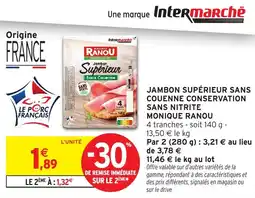 Intermarché Jambon supérieur sans couenne conservation sans nitrite monique ranou offre