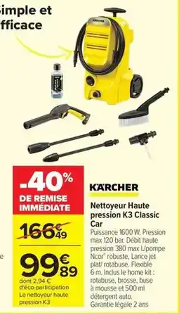 Carrefour Kärcher - nettoyeur haute pression k3 classic offre
