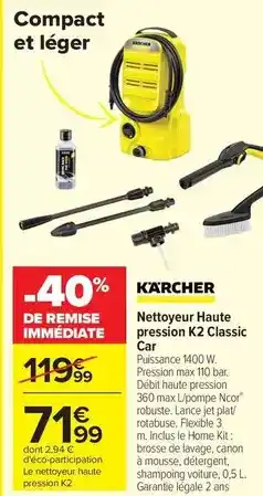 Carrefour Kärcher - nettoyeur haute pression k2 classic car offre