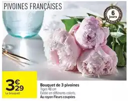 Carrefour Bouquet de 3 pivoines offre