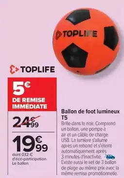 Carrefour Toplife - ballon de foot lumineux t5 offre