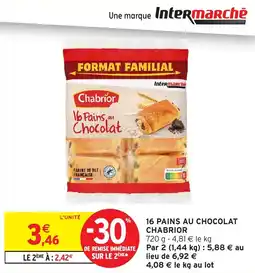 Intermarché 16 pains au chocolat chabrior offre