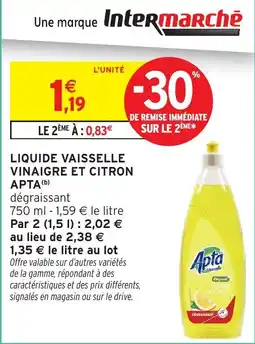 Intermarché Liquide vaisselle vinaigre et citron apta offre