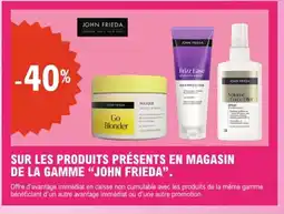 E.Leclerc John Frieda Sur les produits présents en magasin de la gamme offre