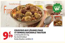Auchan Direct Couscous aux légumes frais et semoule auchan le traiteur offre