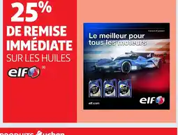 Auchan Direct ELF Sur les huiles offre