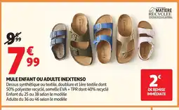 Auchan Direct INEXTENSO Mule enfant ou adulte offre