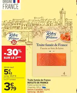 Carrefour Market REFLETS DE FRANCE Truite fumée de France offre