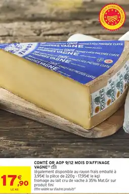 Intermarché Hyper Comte fromage & pate pressee cuite comté. fromage à pate pressée cuite fromageries vagne offre