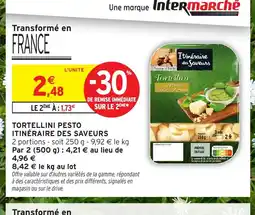 Intermarché Hyper ITINÉRAIRE DES SAVEURS Tortellini pesto offre