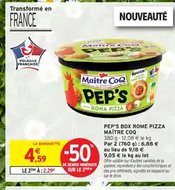 Intermarché Hyper MAÎTRE COQ Pep's box rome pizza offre
