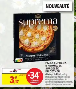 Intermarché Hyper DR OETKER Pizza suprema 5 fromages surgelée offre