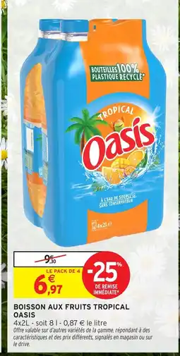 Intermarché Hyper OASIS Boisson aux fruits tropical offre