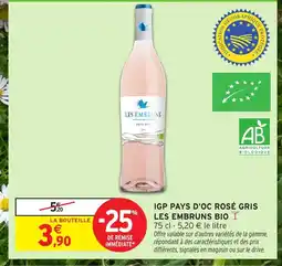 Intermarché Hyper LES EMBRUNS BIO Igp pays d'oc rosé gris offre