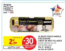 Intermarché Hyper L'ŒUF DE NOS VILLAGES 12 œufs frais parole d'éleveurs offre