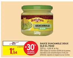 Intermarché Hyper OLD EL PASO Sauce guacamole doux offre
