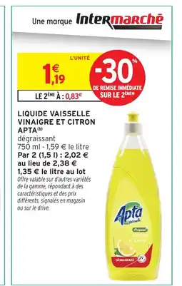 Intermarché Hyper APTA Liquide vaisselle vinaigre et citron offre