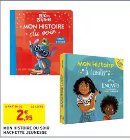 Intermarché Hyper Mon histoire du soir hachette jeunesse offre