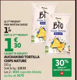 Auchan AUCHAN BIO TORTILLA CHIPS NATURE offre