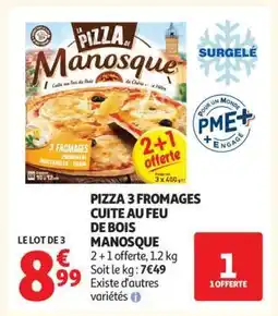 Auchan PIZZA 3 FROMAGES CUITE AU FEU DE BOIS MANOSQUE offre