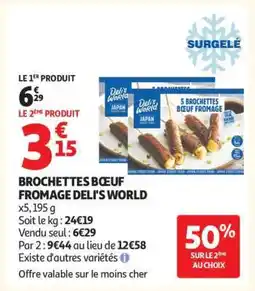 Auchan BROCHETTES BOEUF FROMAGE DELI'S WORLD offre