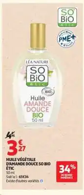Auchan HUILE VÉGÉTALE D'AMANDE DOUCE SO BIO ÉTIC offre