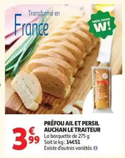 Auchan Préfou Ail Et Persil Auchan Le Traiteur offre