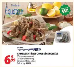 Auchan GAMBAS ENTIÈRES CRUES DÉCONGELÉES offre