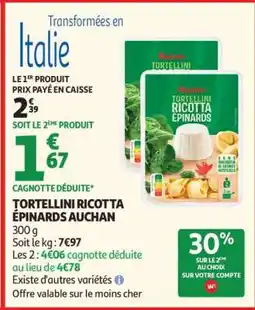 Auchan Tortellini Ricotta Épinards Auchan offre