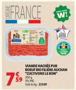 Auchan Viande hachée pur bœuf bio filière Auchan Cultivons le bon offre