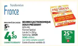 Auchan Beurre Gastronomique Doux Président offre
