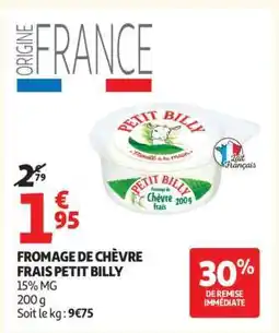 Auchan FROMAGE DE CHÈVRE FRAIS PETIT BILLY offre