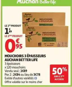 Auchan MOUCHOIRS 3 ÉPAISSEURS AUCHAN BETTER LIFE offre