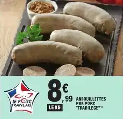E.Leclerc Tradilège - andouillettes pur porc tradilege offre