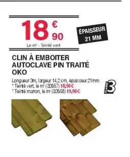 Chretien Matériaux Clin à emboiter autoclave pin traité oko offre