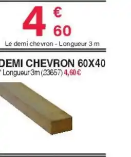 Chretien Matériaux Demi chevron 60x40 offre