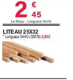 Chretien Matériaux Liteau 25x32 offre
